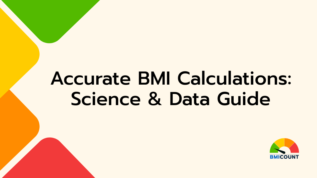 Final Accurate BMI Calculations Science & Data Guide