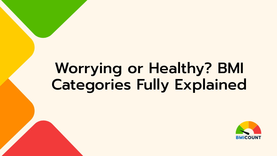 Final BMI Categories Fully Explained