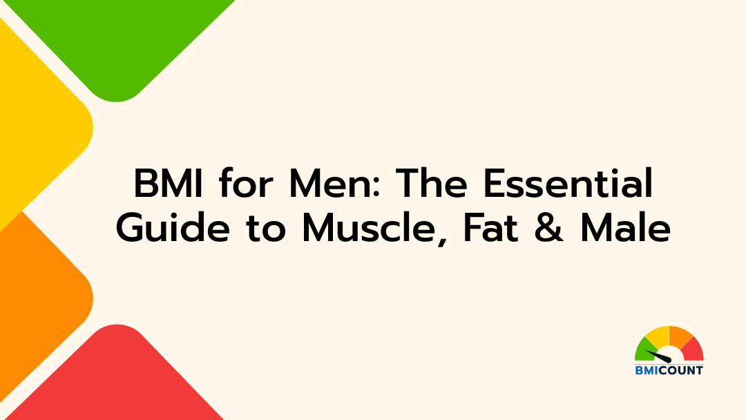 Final BMI for Men The Essential Guide to Muscle, Fat & Male